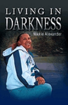 Living in Darkness