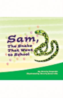 Sam, The Snake That Went to School
