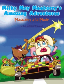 Milky May Mooberry's Amazing Adventures