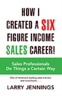 How I Created a Six Figure Income Sales Career!