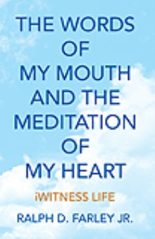 The Words of My Mouth and the Meditation of My Heart