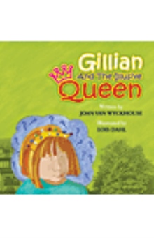 Gillian And The Illusive Queen