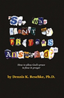 ''So Why Aren't My Prayers Answered?''