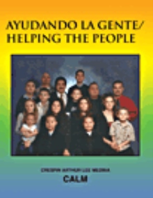 Ayudando La Gente / Helping The People