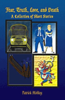 Fear, Truth, Love, and Death