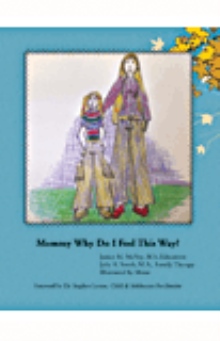 Mommy Why Do I Feel This Way?