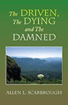 The Driven, The Dying and The Damned