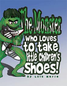 The Monster Who Loves to take little Children's Shoes!