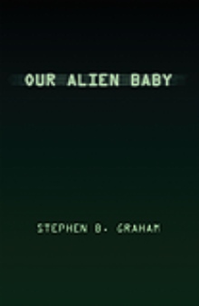Our Alien Baby