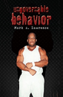 Ungovernable Behavior