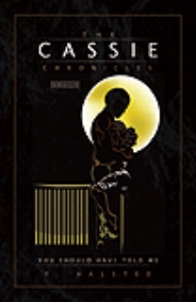 The Cassie Chronicles, Vol. I