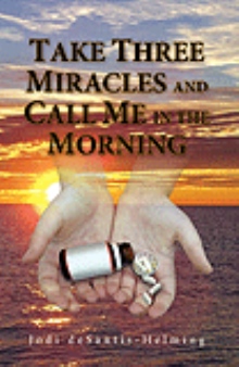 Take Three Miracles and Call Me in the Morning