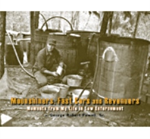 Moonshiners, Fast Cars and Revenuers