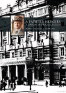 A Father's Memoirs - A Daughter's Recollection