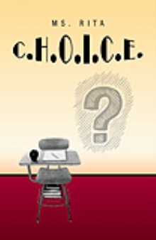 C.H.O.I.C.E.