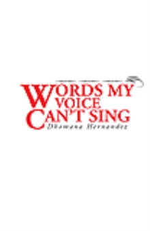 WORDS MY VOICE CAN'T SING