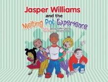 JASPER WILLIAMS and the MELTING POT  EXPERIENCE
