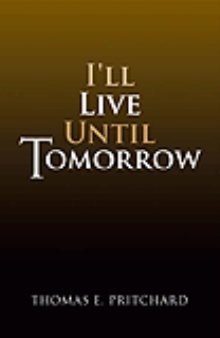 I'll Live Until Tomorrow