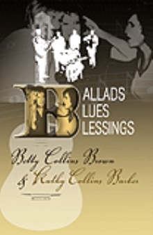 BALLADS, BLUES, AND BLESSINGS