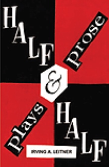 Half & Half- -Plays & Prose