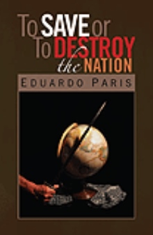 To Save or To Destroy the Nation