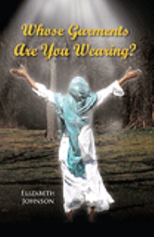 Whose Garments Are You Wearing?