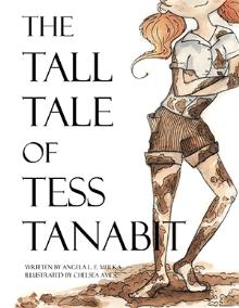 The Tall Tale of Tess Tanabit