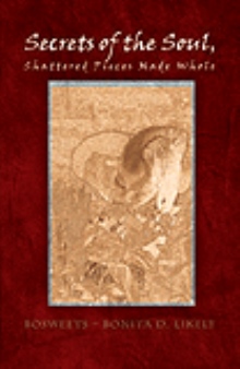 Secrets of the Souls, Shattered Pieces Made Whole