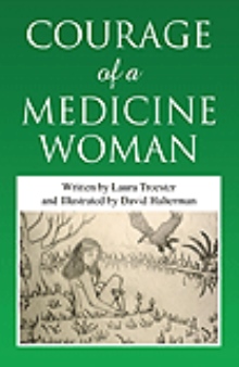 Courage of a Medicine Woman