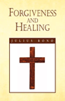 FORGIVENESS AND HEALING