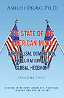 The State of the American Mind: Stupor and Pathetic Docility Volume II