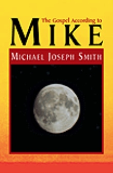 The Gospel According to Mike