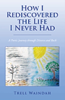 How I Rediscovered the Life I Never Had