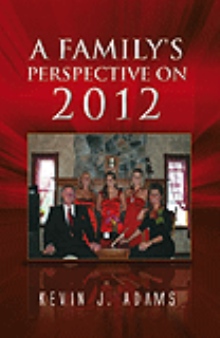 A Family's Perspective on 2012