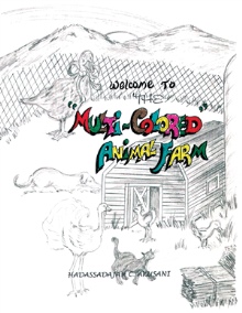 WELCOME!To The ''Multi-Colored'' Animal Farm!