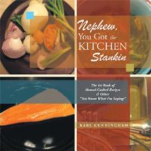 Nephew, You Got the Kitchen Stankin