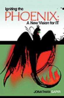 Igniting the Phoenix: A New Vision for IT