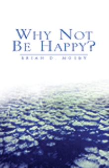 Why Not Be Happy?