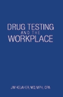 Drug Testing and the Workplace