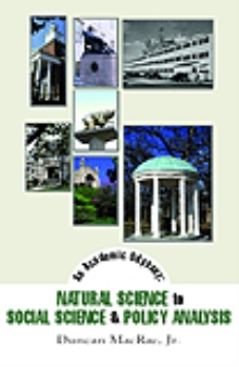An Academic Odyssey: Natural Science to Social Science & Policy Analysis