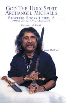 God The Holy Spirit Archangel Michael's Proverbs Books 1 thru 5