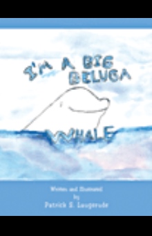 I'm a Big Beluga Whale
