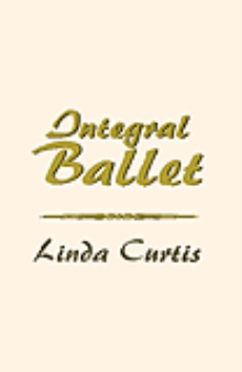Integral Ballet