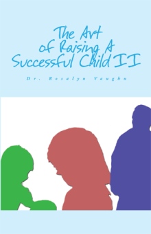 The Art of Raising A Successful Child