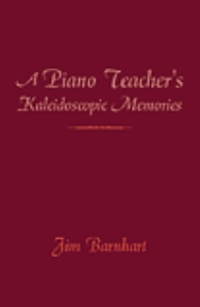 A Piano Teacher's Kaleidoscopic Memories