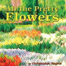 All The Pretty Flowers