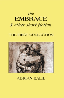 The Embrace and Other Short Fiction