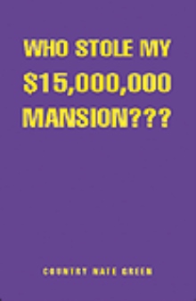Who Stole My $15,000,000 Mansion???