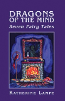 Dragons Of The Mind Seven Fairy Tales