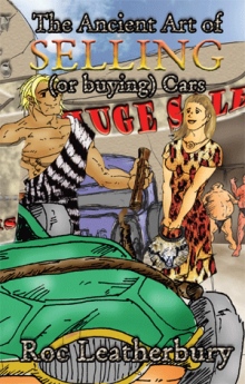 The Ancient Art of Selling (or Buying) Cars